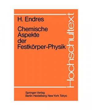 gebrauchtes Buch – H. Endres – Chemische Aspekte der Festkörper-Physik