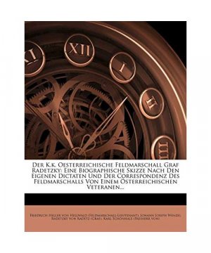 gebrauchtes Buch – Friedrich Heller von Hellwald (Feldmarschall-Lieutenant) – Der k.k. österreichische Feldmarschall Graf Radetzky.