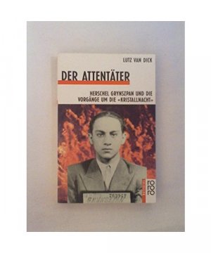 gebrauchtes Buch – Dijk, Lutz van Dick – Die Attentäter