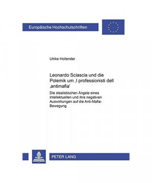 Leonardo Sciascia und die Polemik um "I professionisti dell'antimafia"