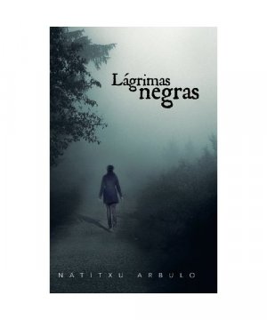 gebrauchtes Buch – Natitxu Arbulo – Lagrimas Negras