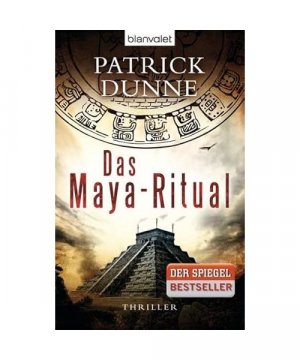 gebrauchtes Buch – Patrick Dunne – Das Maya-Ritual