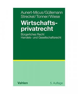 gebrauchtes Buch – Shirley Aunert-Micus, Dirk Güllemann – Wirtschaftsprivatrecht