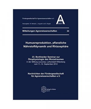 Humusreproduktion, pflanzliche Nährstoffdynamik und Rhizosphäre