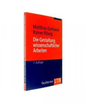 gebrauchtes Buch – Matthias Karmasin – Die Gestaltung wissenschaftlicher Arbeiten