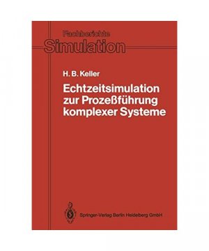 gebrauchtes Buch – Hubert B. Keller – Echtzeitsimulation zur Prozeßführung komplexer Systeme