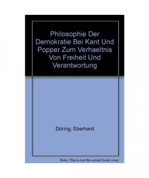 gebrauchtes Buch – Döring/Döring – Philosophie der Demokratie bei Kant und Popper gebrauchtes Buch – Döring/Döring – Philosophie der Demokratie bei Kant und Popper