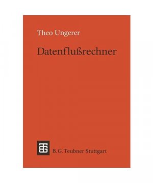 gebrauchtes Buch – Theo Ungerer – Datenflußrechner