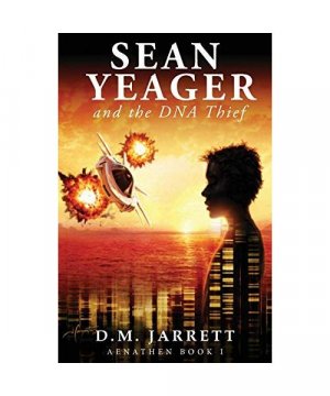gebrauchtes Buch – D. M. Jarrett – Sean Yeager and the DNA Thief - exciting action adventure enjoyed by ages 8-12
