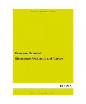 Elementare Arithmetik und Algebra