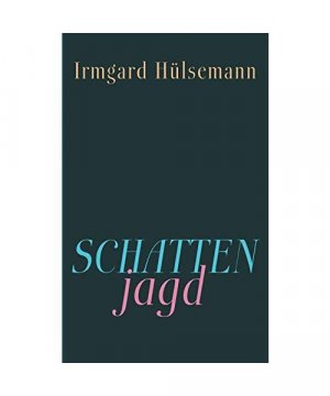 gebrauchtes Buch – Irmgard Hülsemann – Schattenjagd