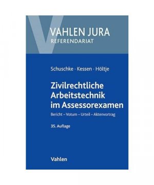 Zivilrechtliche Arbeitstechnik im Assessorexamen