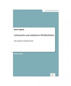 gebrauchtes Buch – Deniz Tagmat – Lebensziele und subjektives Wohlbefinden