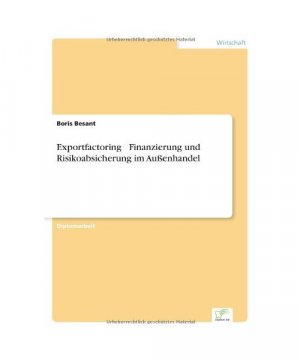 Exportfactoring ¿ Finanzierung und Risikoabsicherung im Außenhandel