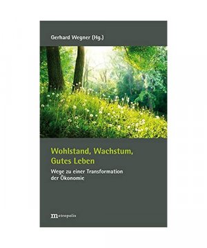 gebrauchtes Buch – Wohlstand, Wachstum, Gutes Leben