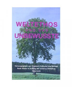Weltethos und das Unbewusste