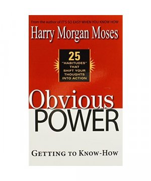 gebrauchtes Buch – Harry Morgan Moses – Obvious Power: Getting to Know-How