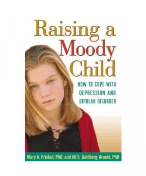 gebrauchtes Buch – Mary A. Fristad – Raising a Moody Child: How to Cope with Depression and Bipolar Disorder