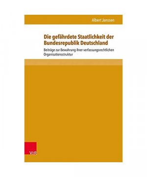 gebrauchtes Buch – Albert Janssen – Die gefährdete Staatlichkeit der Bundesrepublik Deutschland