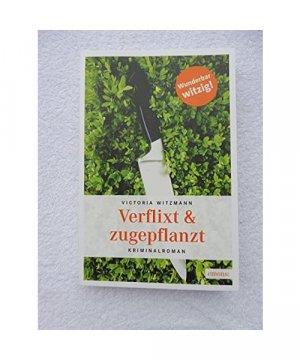 gebrauchtes Buch – Victoria Witzmann – Verflixt & zugepflanzt