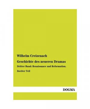 gebrauchtes Buch – Wilhelm Creizenach – Geschichte des neueren Dramas