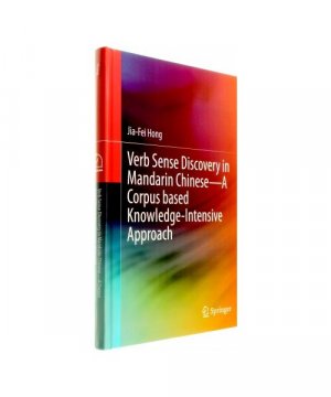 gebrauchtes Buch – Jia-Fei Hong – Verb Sense Discovery in Mandarin Chinese¿A Corpus based Knowledge-Intensive Approach