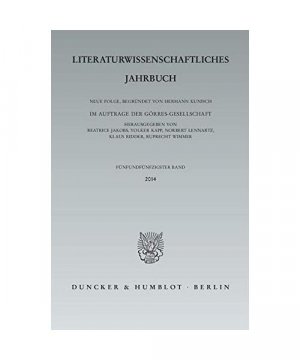 Literaturwissenschaftliches Jahrbuch 55. Band (2014)