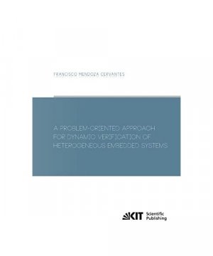 gebrauchtes Buch – Francisco Mendoza Cervantes – A Problem-Oriented Approach for Dynamic Verification of Heterogeneous Embedded Systems