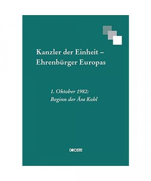 gebrauchtes Buch – Kanzler der Einheit - Ehrenbürger Europas