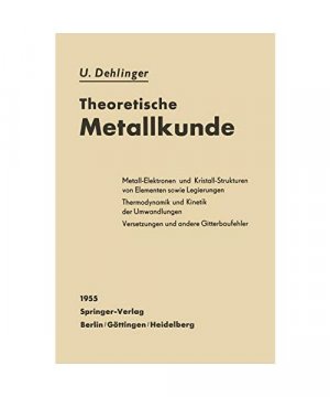 antiquarisches Buch – Ulrich Dehlinger – Theoretische Metallkunde