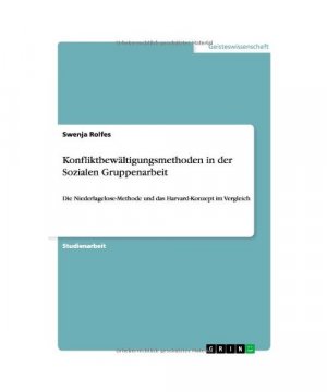 Konfliktbewältigungsmethoden in der Sozialen Gruppenarbeit