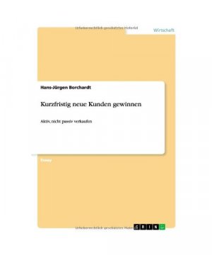 Kurzfristig neue Kunden gewinnen