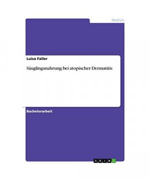 gebrauchtes Buch – Luisa Faller – Säuglingsnahrung bei atopischer Dermatitis