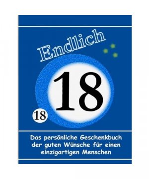 gebrauchtes Buch – Tom Beckerhausen – 18. Geburtstag - Das persönliche Geschenkbuch der guten Wünsche für einen einzigartigen Menschen