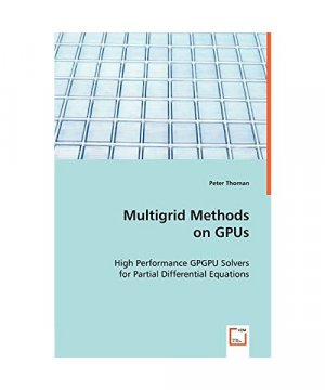 gebrauchtes Buch – Peter Thoman – Multigrid Methods on GPUs
