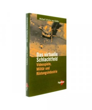 gebrauchtes Buch – Michael Schulze von Glaßer – Das virtuelle Schlachtfeld