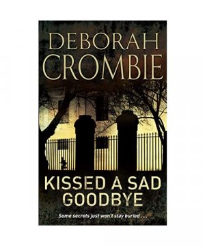 gebrauchtes Buch – Deborah Crombie – Kissed a Sad Goodbye