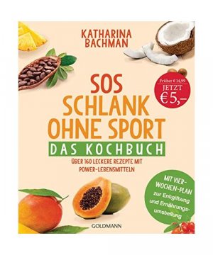 gebrauchtes Buch – Katharina Bachman – SOS Schlank ohne Sport - Das Kochbuch