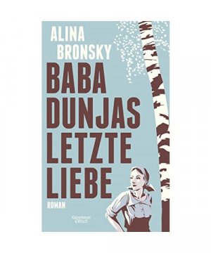 gebrauchtes Buch – Alina Bronsky – Baba Dunjas letzte Liebe