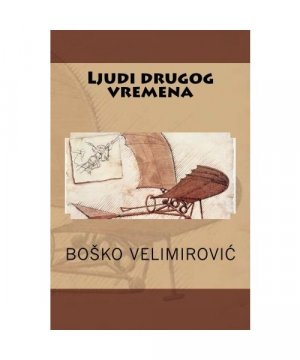 gebrauchtes Buch – Bosko Velimirovic – Ljudi drugog vremena