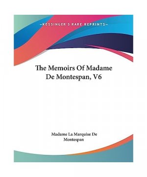 gebrauchtes Buch – Madame La Marquise de Montespan – The Memoirs Of Madame De Montespan, V6