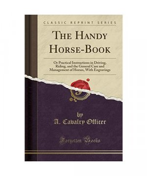 gebrauchtes Buch – A. Cavalry Officer – The Handy Horse-Book