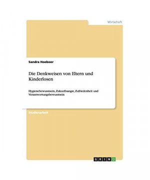 Die Denkweisen von Eltern und Kinderlosen