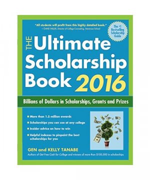 The Ultimate Scholarship Book: Billions of Dollars in Scholarships, Grants and Prizes