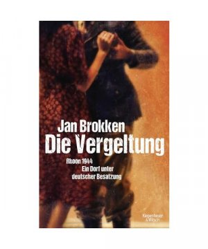 gebrauchtes Buch – Jan Brokken – Die Vergeltung - Rhoon 1944