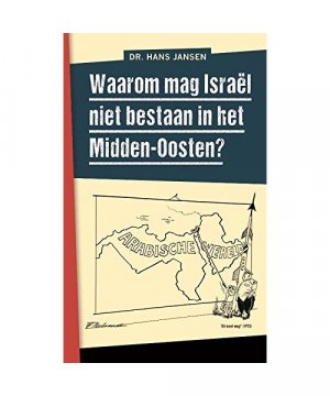 gebrauchtes Buch – Hans Jansen – Waarom mag Israël niet bestaan in het Midden-Oosten?