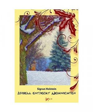 gebrauchtes Buch – Sigrun Holstein – Isabell entdeckt Weihnachten gebrauchtes Buch – Sigrun Holstein – Isabell entdeckt Weihnachten