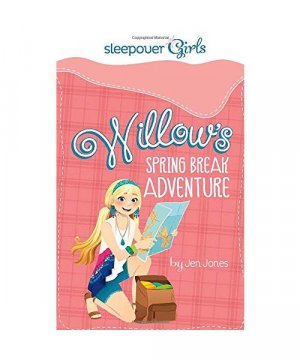 gebrauchtes Buch – Jen Jones – Sleepover Girls: Willow's Spring Break Adventure