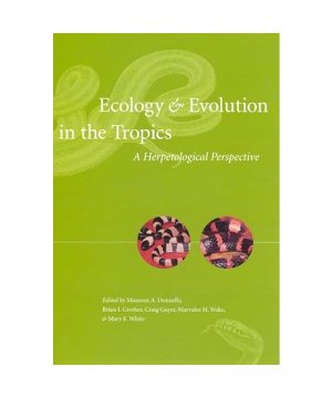 Ecology and Evolution in the Tropics: A Herpetological Perspective