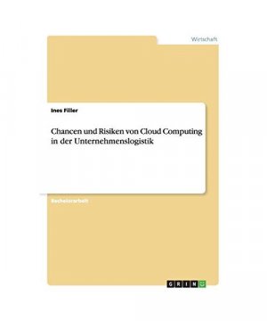 Chancen und Risiken von Cloud Computing in der Unternehmenslogistik